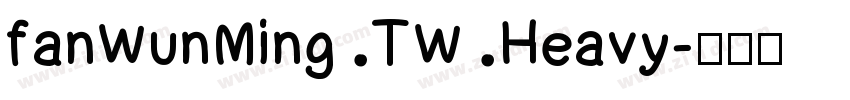 fanWunMing TW Heavy字体转换
